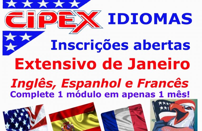 Cipex Idiomas continua com inscrições abertas para o Extensivo de Janeiro; Inglês, Espanhol e Francês 