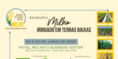 Irga promove Seminário Milho Irrigado em Terras Baixas nos dias 23 e 24 junho