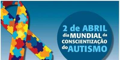 Dia Mundial de Conscientização do Autismo é comemorado nesta terça-feira, 2 de abril